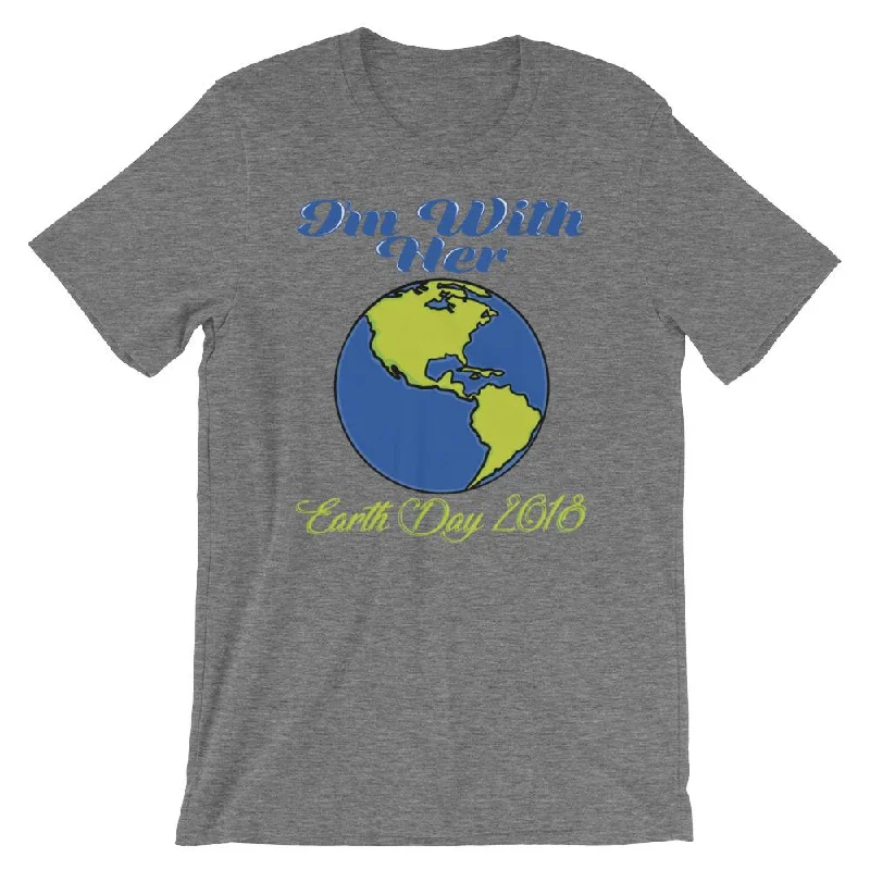 I'm With Her - Earth Day 2018 T-Shirt Welt Pockets Slit Pockets